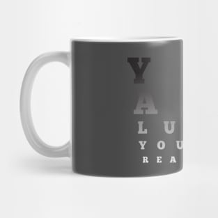 'You Are Lucky You Can Read This' Education For All Shirt Mug